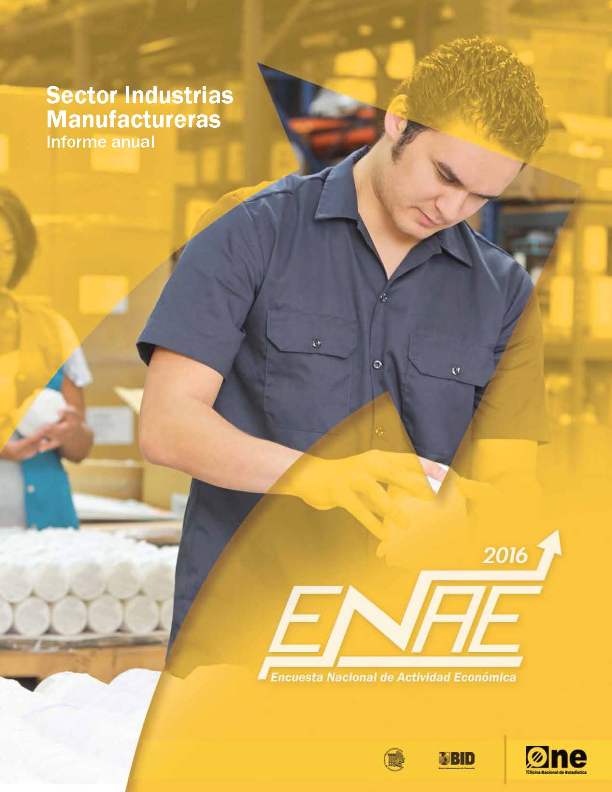 Informe Encuesta Nacional de Actividad Económica Sector Industrias Manufactureras Informe Anual 2016