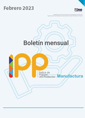 El Índice de Precios del Productor, de la sección de Industrias Manufactureras (IPP Manufactura) - Febrero 2023