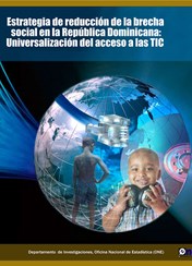 Estrategia de Reducción de la Brecha Social en la República Dominicana Universalización del Acceso a las TIC 2008