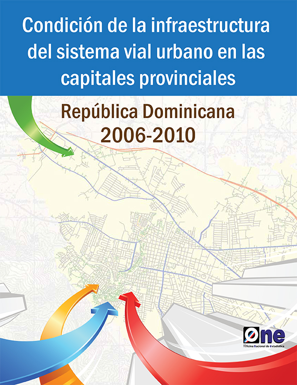 Condición de la Infraestructura del Sistema Vial Urbano en las Capitales Provinciales República Dominicana 2006-2010