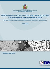 Atlas Resultados de la Actualización y Digitalización Cartográfica Santo Domingo Este 2005-2008
