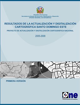 Atlas Resultados de la Actualización y Digitalización Cartográfica Santo Domingo Este 2005-2008