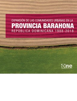 Expansión de las comunidades urbanas en la provincia Barahona de República Dominicana 1988-2018