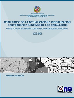 Atlas Resultados de la Actualización y Digitalización Cartográfica Santiagode los Caballeros 2005-2008