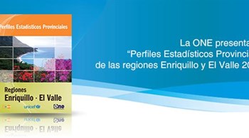 La ONE presenta los “Perfiles Estadísticos Provinciales de las regiones Enriquillo y El Valle 2014”