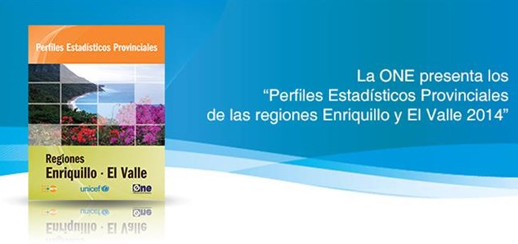La ONE presenta los “Perfiles Estadísticos Provinciales de las regiones Enriquillo y El Valle 2014”
